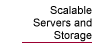 Scalable Servers and Storage